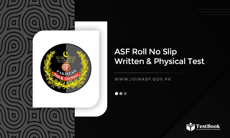 ASF Roll No Slip 2025 Physical & Written Test Date Schedule