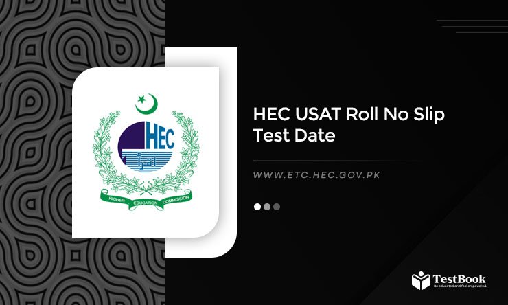 HEC USAT Roll No Slip 2025 Test Date February 02, 2025 @etc.hec.gov.pk