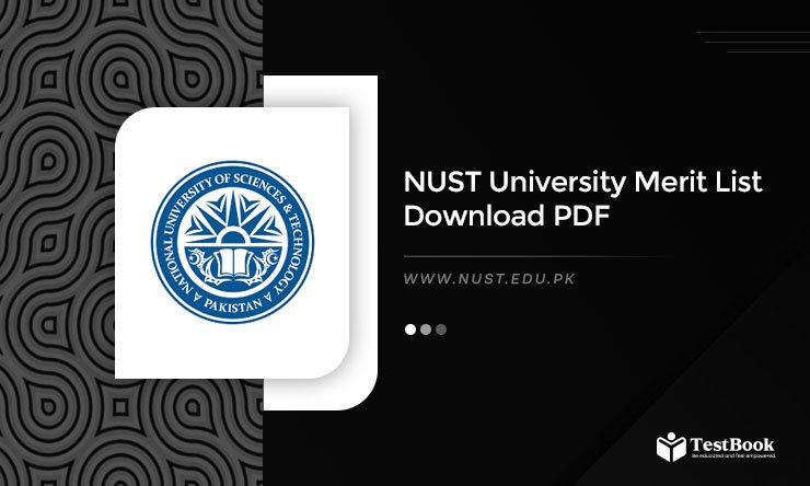 NUST University Merit List 2025 Download PDF (1st, 2nd, 3rd) @nust.edu.pk