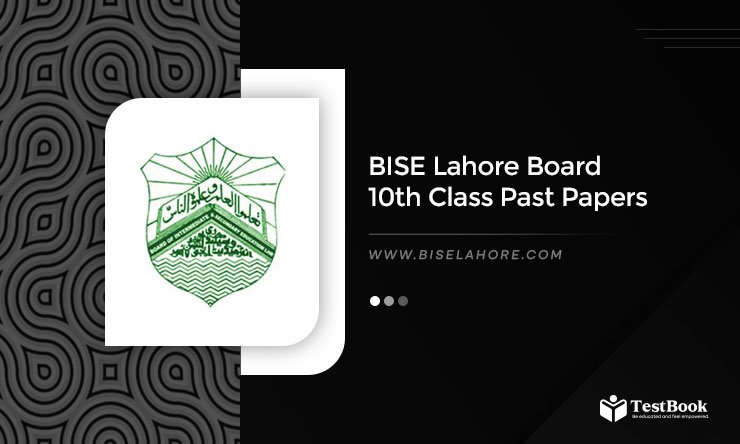 10th Class Past Papers BISE Lahore Board 2004 to 2025